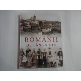 ROMANII DE LANGA NOI - DANIEL CAIN, ARMAND GOSU, CORNEL SIGMIREAN, ANNEMARIE SORESCU-MARINKOVIC 